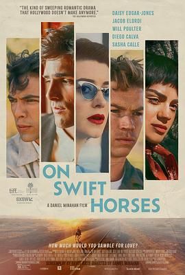 jvid视频《快马驰情 On Swift Horses》免费在线观看