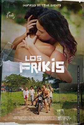 jvid视频《弗里斯基 Los Frikis》免费在线观看